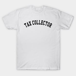 Tax Collector T-Shirt